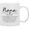 thumbnail image 1 of Nana Definition Coffee Mugs Mug, Nana Grandma Mother''s Birthday Gifts for Granddaughter Grandson,Best Grandma Nana Gifts Double Side Printed Ceramic Mug Cup 11 Ounce, 1 of 4