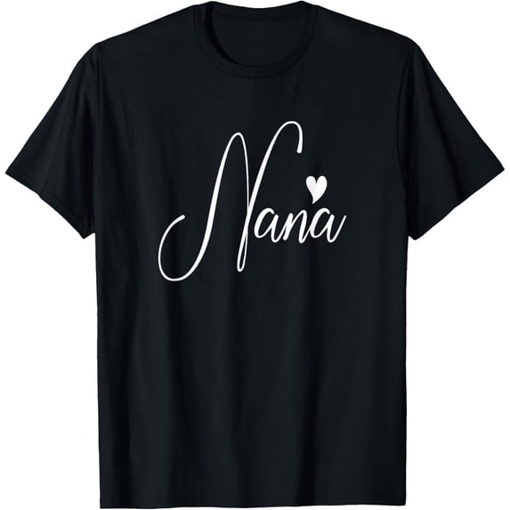 Nana For Women Grandma Mother's Day Christmas Birthday T-Shirt