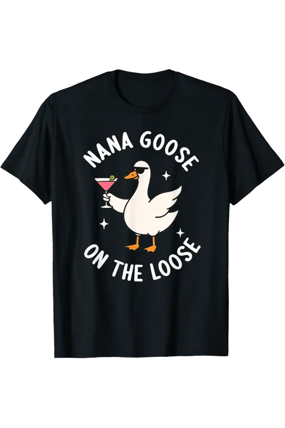 Nana Goose On The Loose T-Shirt