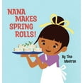 thumbnail image 1 of Nana Makes Spring Rolls!, (Hardcover), 1 of 1
