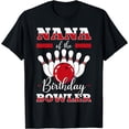 thumbnail image 1 of Nana Of The Birthday Bowler Bday Bowling Party Celebration T-Shirt, 1 of 4