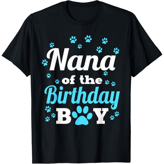 Nana Of The Birthday Boy Dog Paw Bday Party Celebration T-ShirtMen and women, Black T-shirt, size: Extra large