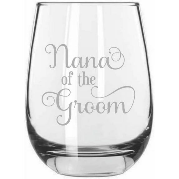 Nana Of The Groom Samantha Font Wedding Party Themed Etched 15.25oz Libbey Stemless Wine Glass