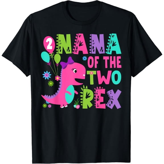 Nana Of The Two Rex 2Nd Birthday Dinosaur T-Rex Unisex Men Women T-Shirt S-5Xl - Best Birthday Gifts, Vintage Birthday Gift