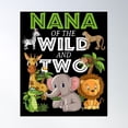 thumbnail image 1 of Nana Of The Wild Two Zoo Birthday Safari Jungle Animal Poster Wall Art, Modern Wall Decor For Living Room Bedroom, 24x36 UNFRAMED, 1 of 3