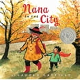 thumbnail image 1 of Nana in the City: A Caldecott Honor Award Winner, (Hardcover), 1 of 1