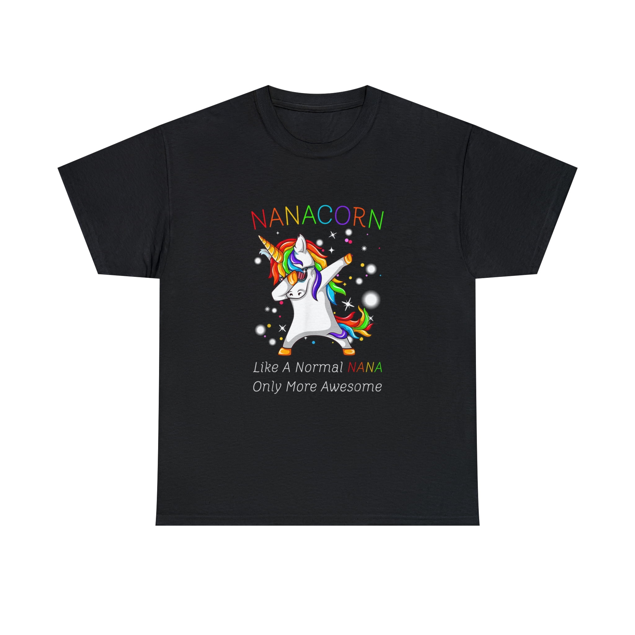 Nanacorn Like A Normal Nana Only More Awesome Unicorn Tee Nanacorn Like A Normal Nana Only More Awesome Unicorn Tee