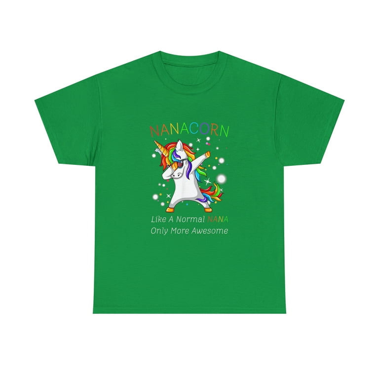 Nanacorn Like A Normal Nana Only More Awesome Unicorn Tee Nanacorn Like A Normal Nana Only More Awesome Unicorn Tee