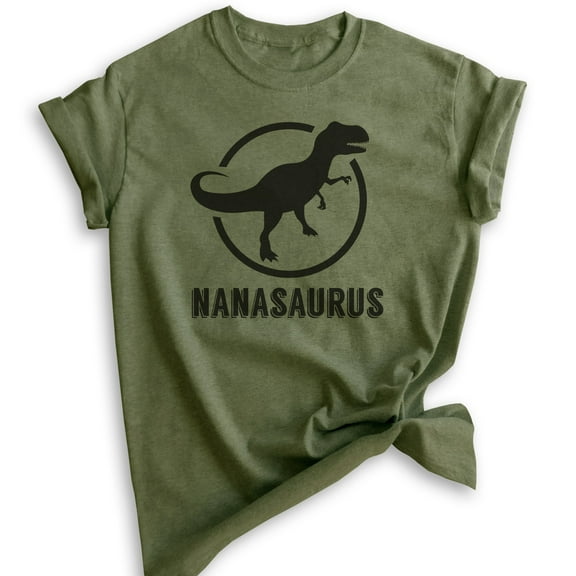 Nanasaurus T-shirt, Unisex Women's Shirt, Nana T-shirt, Family Dinosaur Shirt, Heather Military Green, Medium