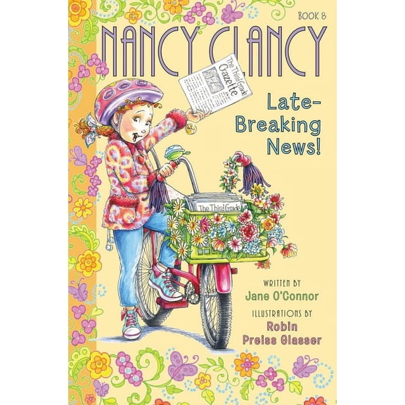 Nancy Clancy Fancy Nancy: Nancy Clancy, Late-Breaking News!, Book 8, (Hardcover)
