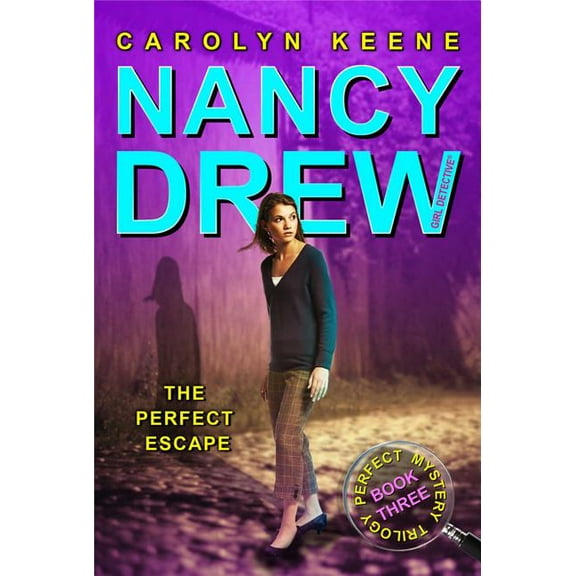 Nancy Drew (All New) Girl Detective The Perfect Escape: Book Three in the Perfect Mystery Trilogy, Book 32, (Paperback)