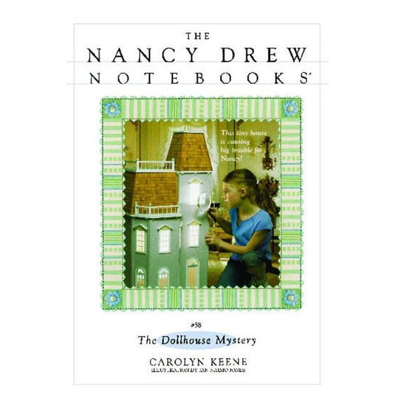 Nancy Drew Notebooks: The Dollhouse Mystery (Series #58) (Paperback)