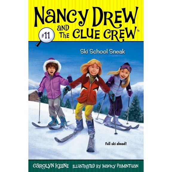Nancy Drew &amp; the Clue Crew Ski School Sneak, Book 11, (Paperback)