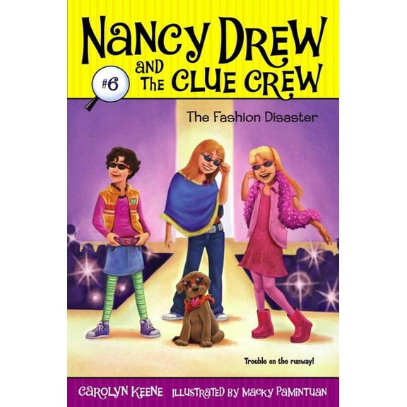 Nancy Drew & the Clue Crew The Fashion Disaster, Book 6, (Paperback)