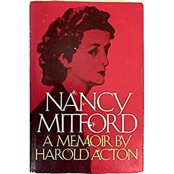 Pre-Owned Nancy Mitford: A memoir (A Cass Canfield book) (Hardcover) 0060100184 9780060100186