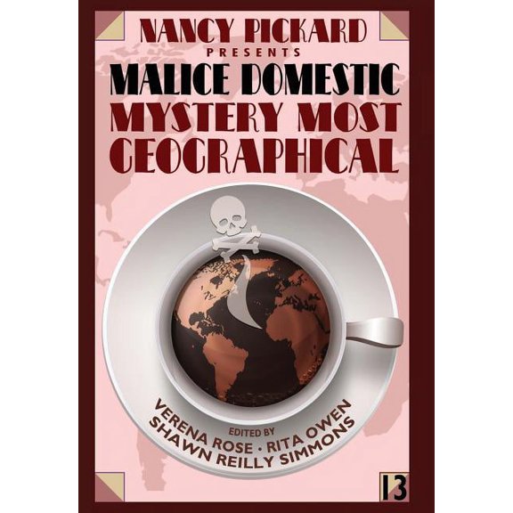 Nancy Pickard Presents Malice Domestic 13: Mystery Most Geographical, (Hardcover)