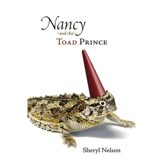 Nancy and the Toad Prince, (Paperback)