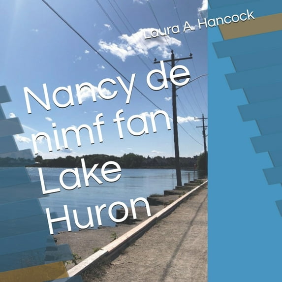 Nancy de nimf fan Lake Huron (Paperback)