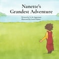 thumbnail image 1 of Nanette's Grandest Adventure, (Paperback), 1 of 1