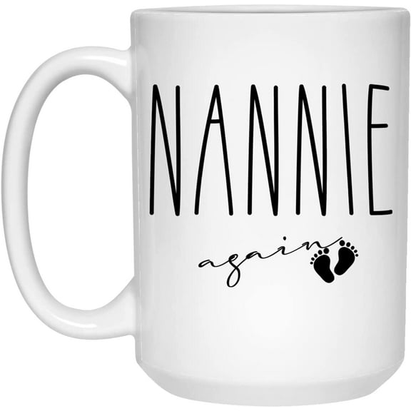 Nannie Again Mug, Nannie Again Pregnancy Announcement, Nannie Reveal, Nannie To Be Gift, Baby Announcement Nannie Again, Rae Dunn Style Mug 15oz