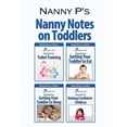 thumbnail image 1 of Nanny Notes on Toddlers: (Nanny P's Blueprints for Toilet Training, Eating, Sleeping and Raising Confident Children), (Paperback), 1 of 1