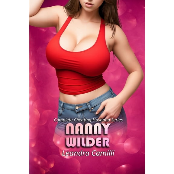 Nanny Wilder : Complete Cheating Husband Series (Paperback)