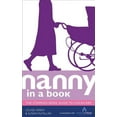 thumbnail image 1 of Nanny in a Book: The Common-Sense Guide to Childcare (Paperback), 1 of 1