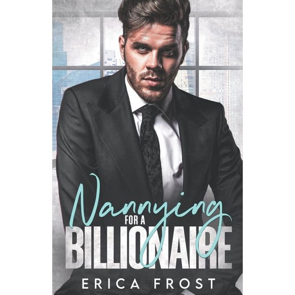 Nannying For A Billionaire, (Paperback)