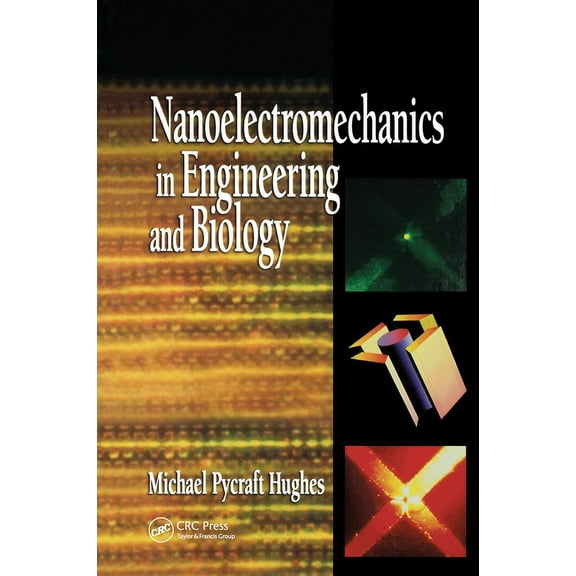 Nano- And Microscience, Engineering, Tec Nanoelectromechanics in Engineering and Biology, Book 4, (Hardcover)