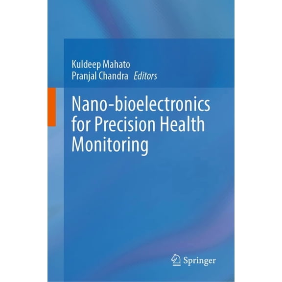 Nano-Bioelectronics for Precision Health Monitoring, (Hardcover)