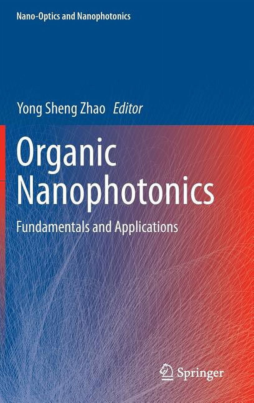 NanoOptics and Nanophotonics Organic Nanophotonics Fundamentals and