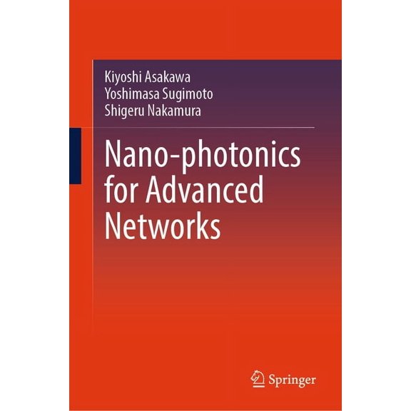 Nano-Photonics for Advanced Networks, (Hardcover)