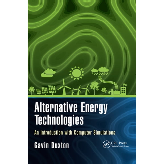 Nano and Energy Alternative Energy Technologies: An Introduction with Computer Simulations, (Paperback)