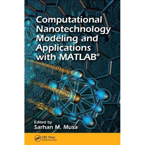 Nano and Energy Computational Nanotechnology: Modeling and Applications with MATLAB(R), (Hardcover)