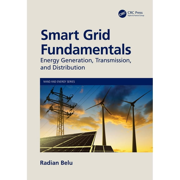 Nano and Energy Smart Grid Fundamentals: Energy Generation, Transmission and Distribution, (Paperback)