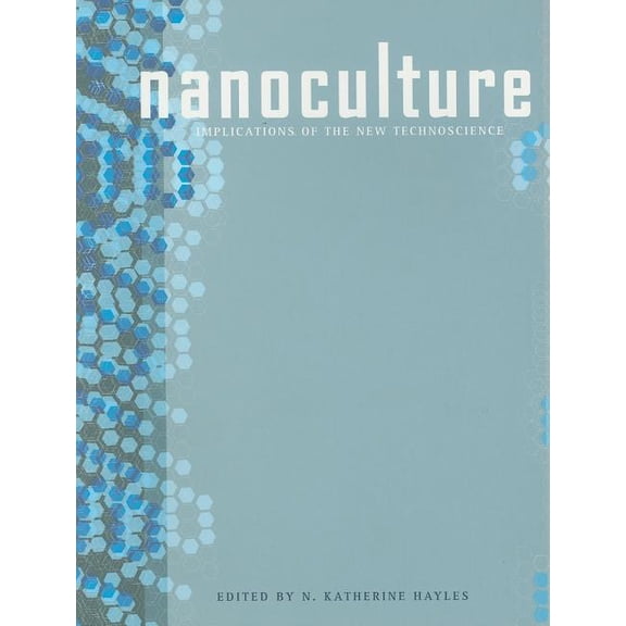 Pre-Owned NanoCulture : Implications of the New Technoscience (Paperback)