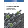 thumbnail image 1 of Nanobiomaterials: Classification, Fabrication and Biomedical Applications (Hardcover), 1 of 1