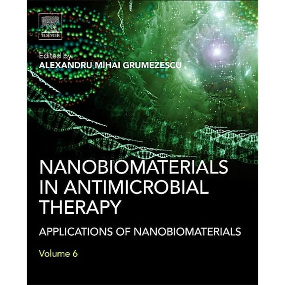 Nanobiomaterials in Antimicrobial Therapy: Applications of Nanobiomaterials, (Hardcover)