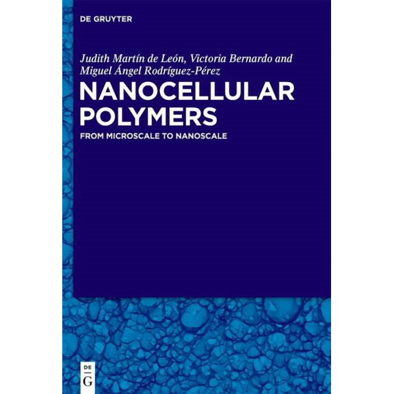 Nanocellular Polymers: From Microscale to Nanoscale, (Hardcover)