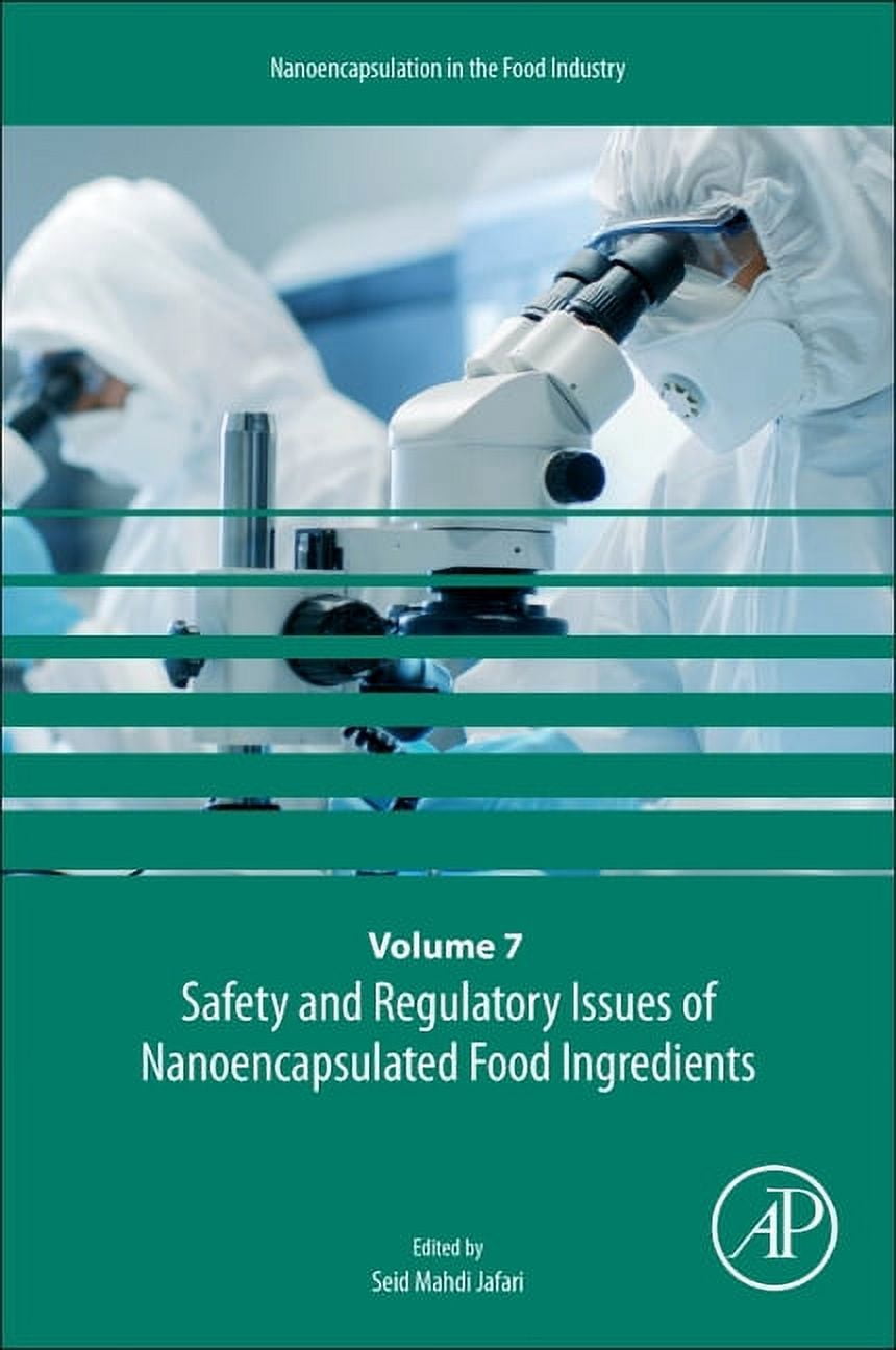 Nanoencapsulation in the Food Industry Safety and Regulatory Issues of ...