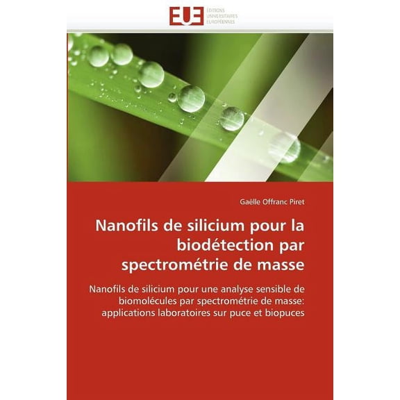 Omn.Univ.Europ. Nanofils de silicium pour la biodtection par spectromtrie de masse, (Paperback)