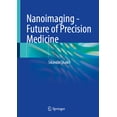 thumbnail image 1 of Nanoimaging - Future of Precision Medicine, (Hardcover), 1 of 1