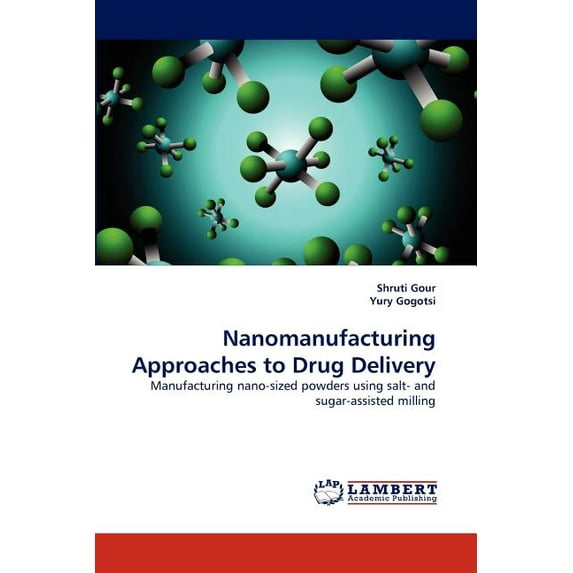 Nanomanufacturing Approaches to Drug Delivery (Paperback)