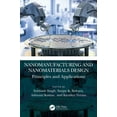 thumbnail image 1 of Nanomanufacturing and Nanomaterials Design: Principles and Applications, (Paperback), 1 of 1