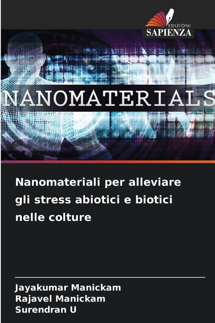 Nanomateriali per alleviare gli stress abiotici e biotici nelle colture, (Paperback)