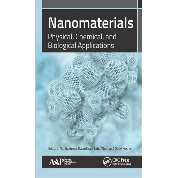 Nanomaterials: Physical, Chemical, and Biological Applications, (Hardcover)