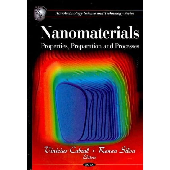 Nanomaterials : Properties, Preparation and Processes