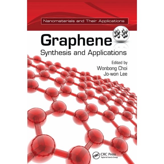 Nanomaterials and Their Applications Graphene: Synthesis and Applications, (Paperback)