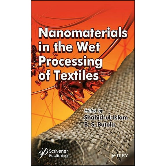 Nanomaterials in the Wet Processing of Textiles, (Hardcover)