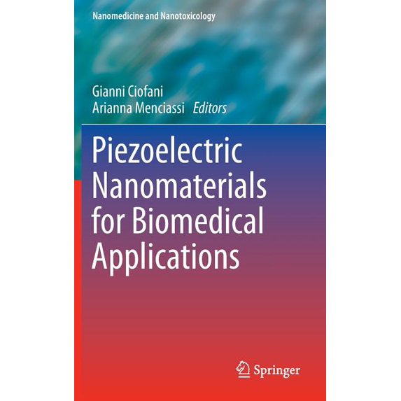 Nanomedicine and Nanotoxicology Piezoelectric Nanomaterials for Biomedical Applications, Book 0, (Hardcover)